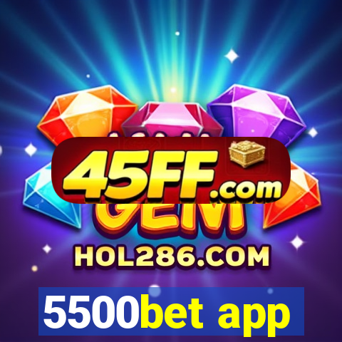 5500bet app
